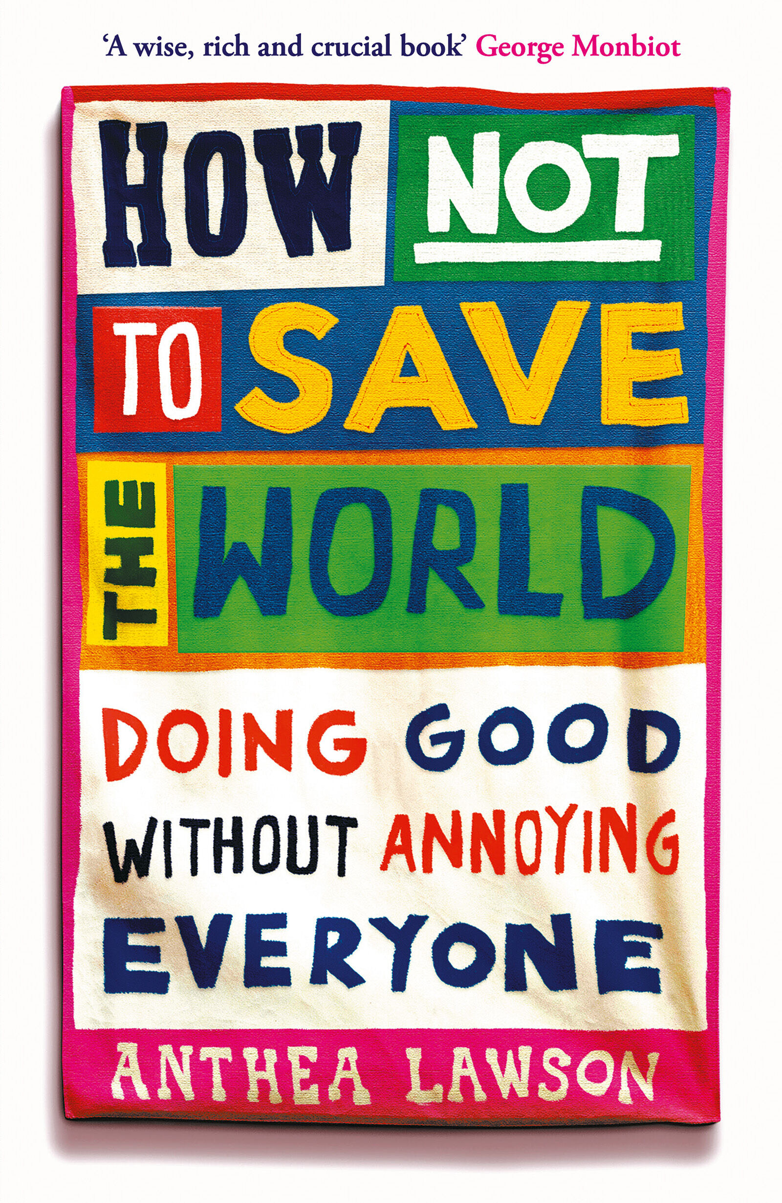 How Not to Save the World: Doing Good Without Annoying Everyone at Bookhaus