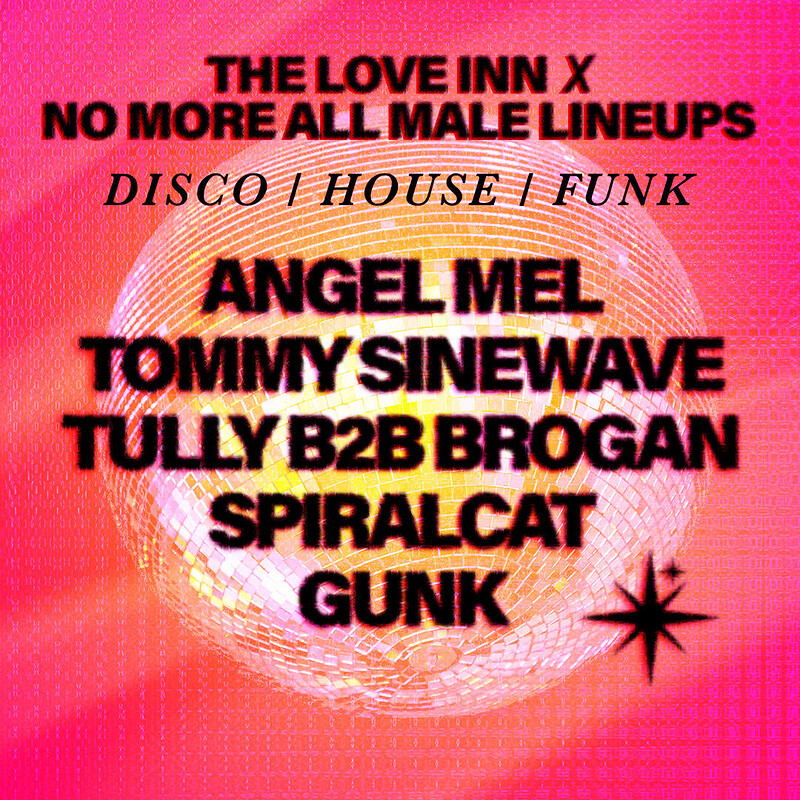 No More All Male Lineups w/ Angel Mel, Tommy Sinewave, Tully, Brogan + more