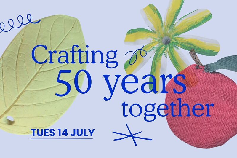 Crafting 50 Years Together: Tues 14 July at Windmill Hill City Farm