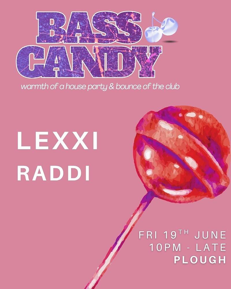 Bass Candy : LEXXI & Raddi at The Plough Inn
