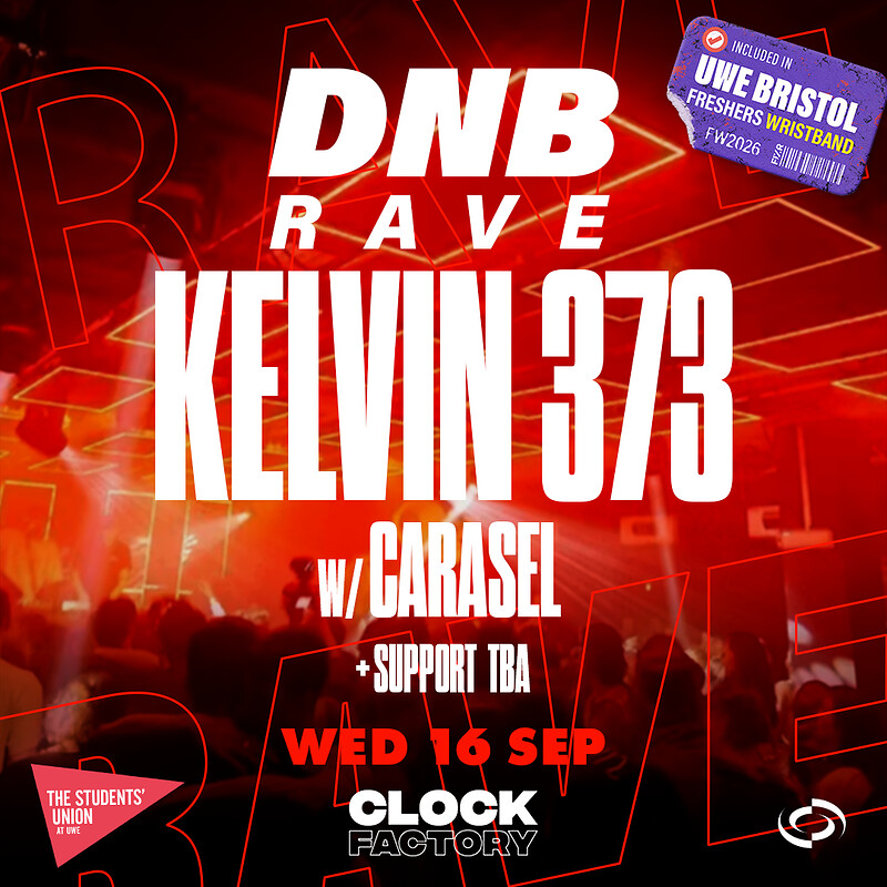 UWE Bristol Official Freshers | DNB Rave w/ Kelvin 373 at Clock Factory