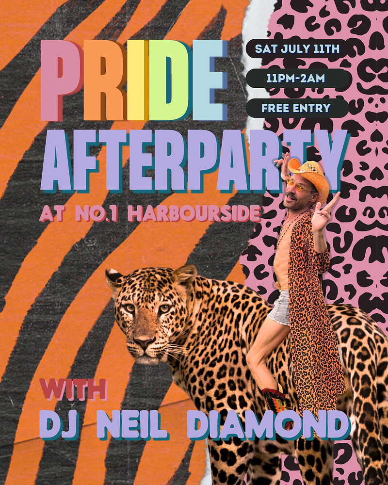 PRIDE AFTER PARTY w DJ Neil Diamond at No.1 Harbourside