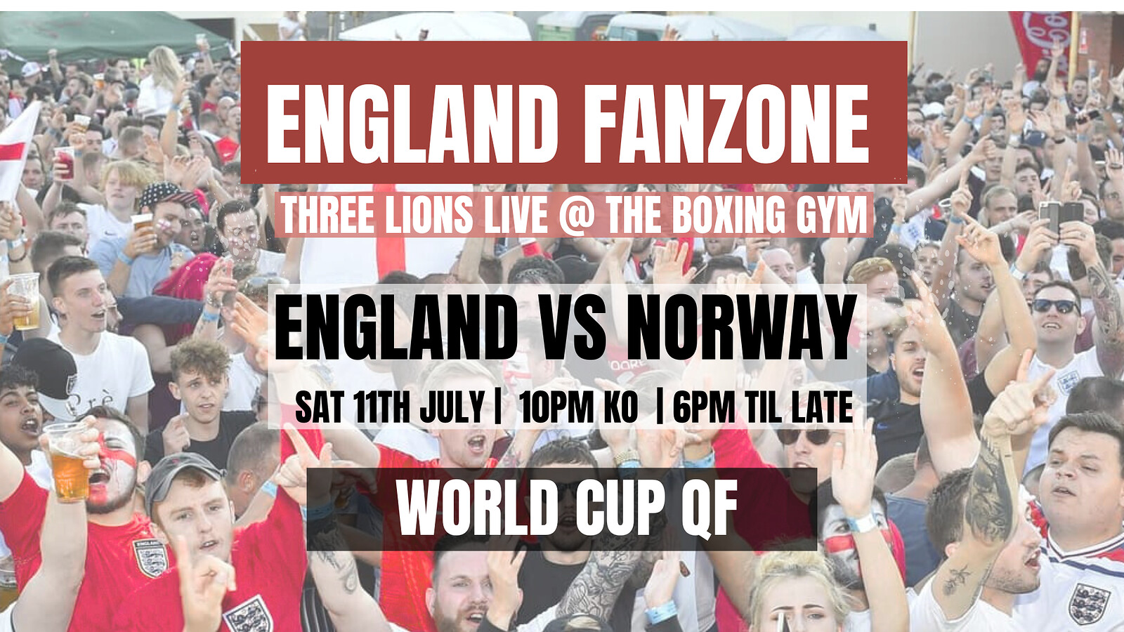 England vs Norway - World Cup QF - Fanzone at The Boxing Gym