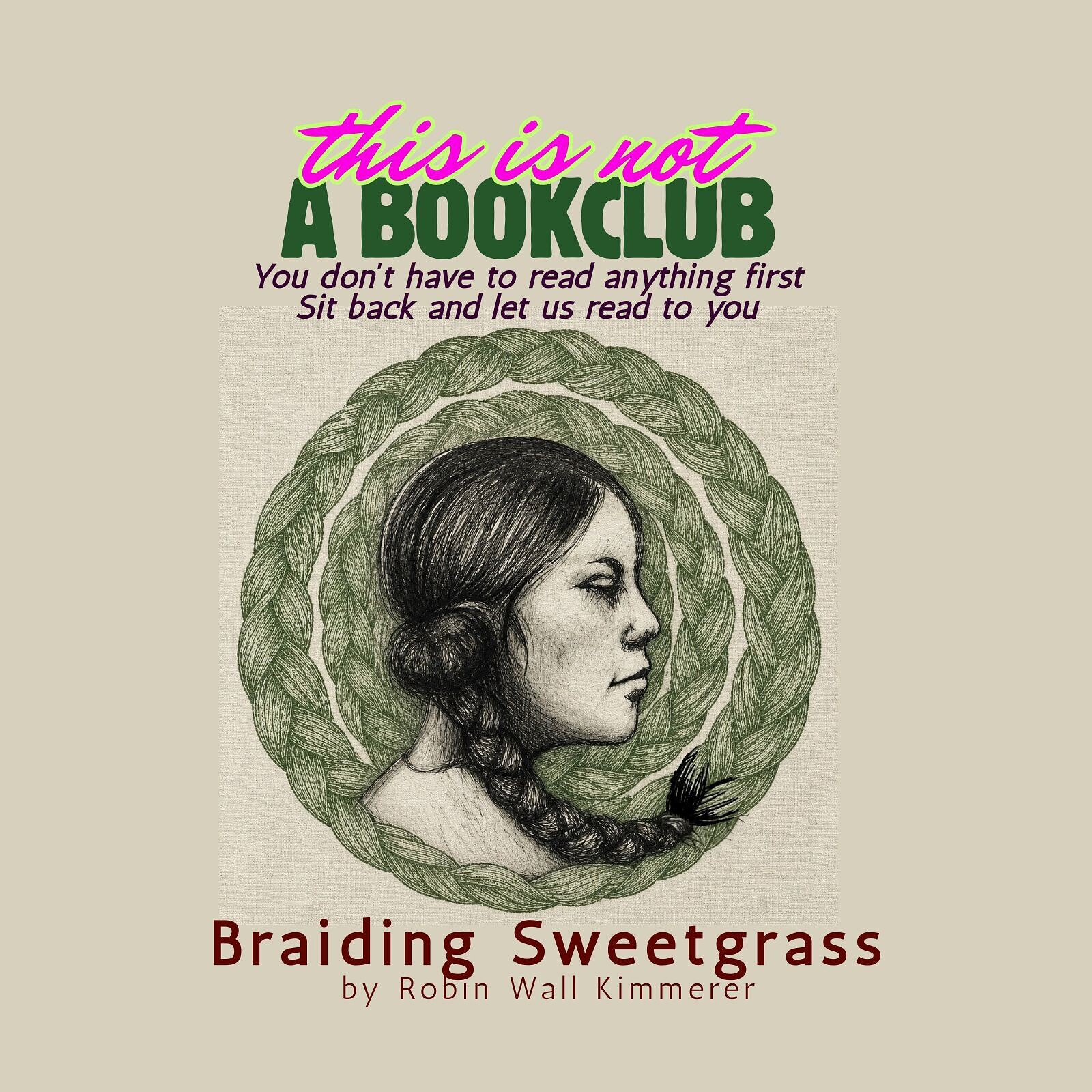THIS IS NOT A BOOKCLUB "Braiding Sweetgrass" at Bristol Folk House