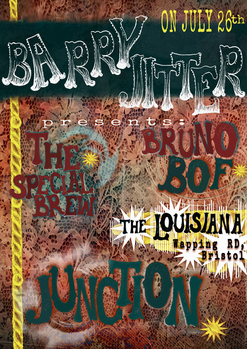 Junction + The Special Brew + Bruno Bof at The Louisiana