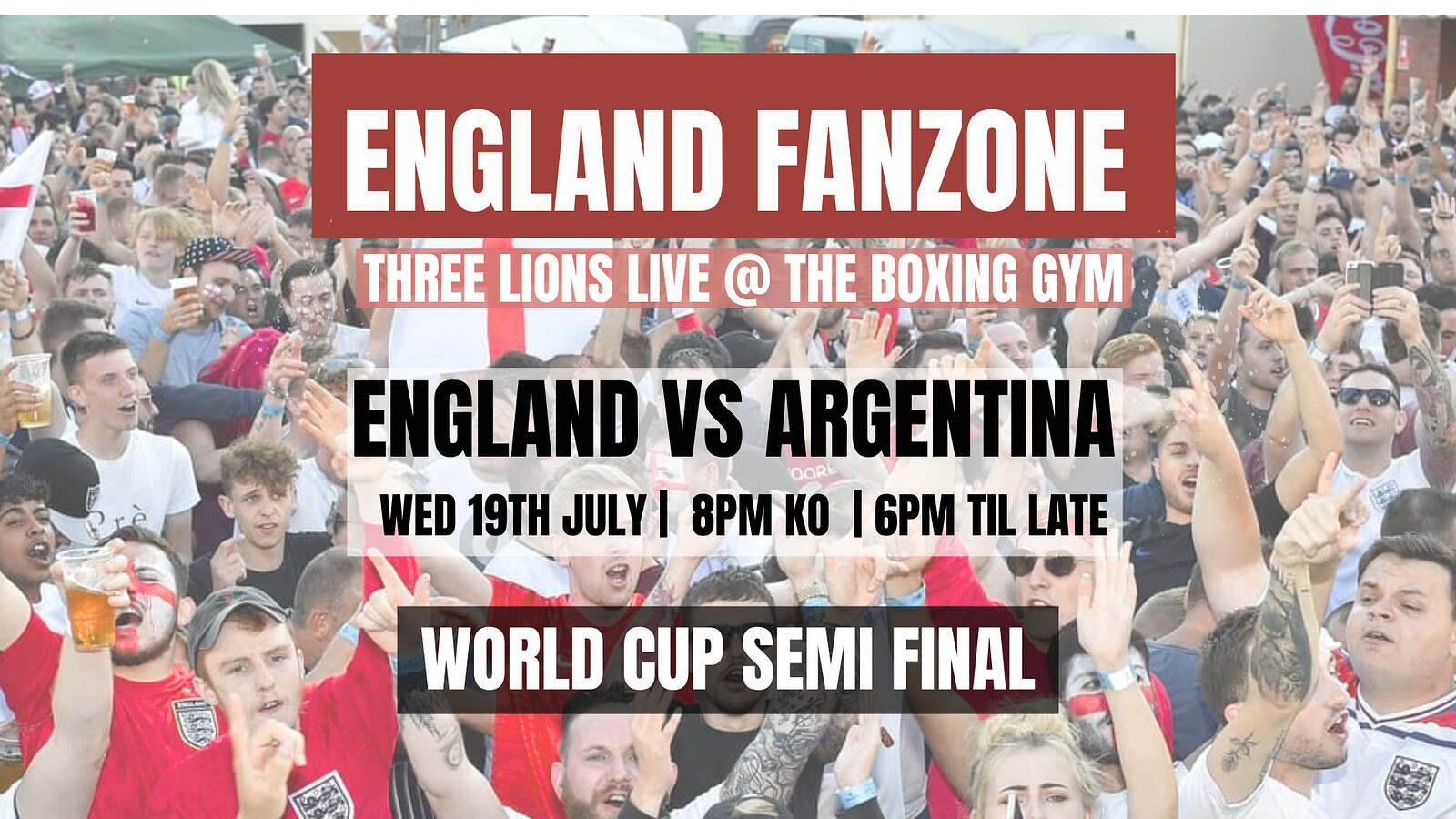 England vs Argentina - World Cup Semi Final Fanzone at The Boxing Gym