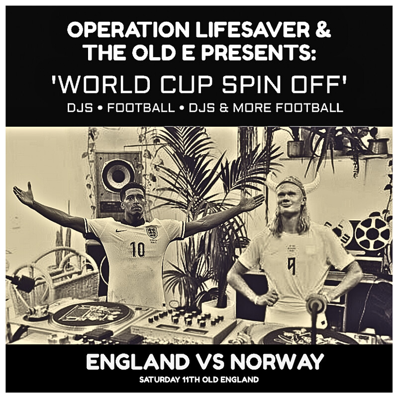 FOOTY AND DJS WITH 'OPERATION LIFESAVER' at The Old England Pub
