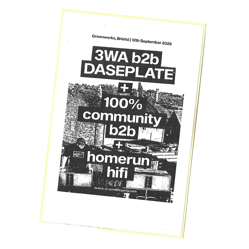 Pond Life Bristol | 3WA b2b DASEPLATE + 100% Community b2b + Homerun HiFi at Green Works