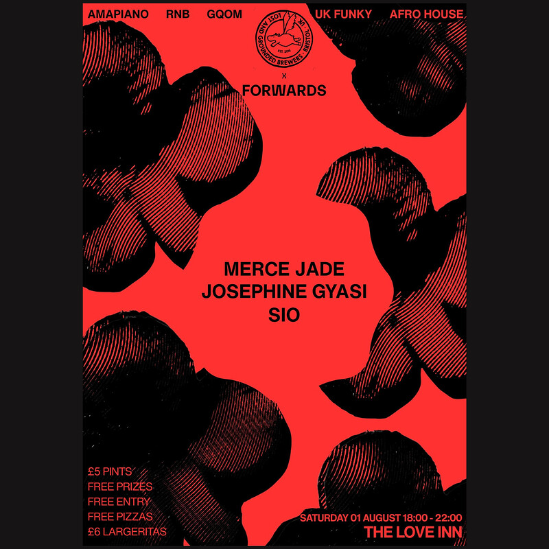 Lost & Gronded x Forwards presents Josephine Gyasi, Sio & Merce Jade at The Love Inn