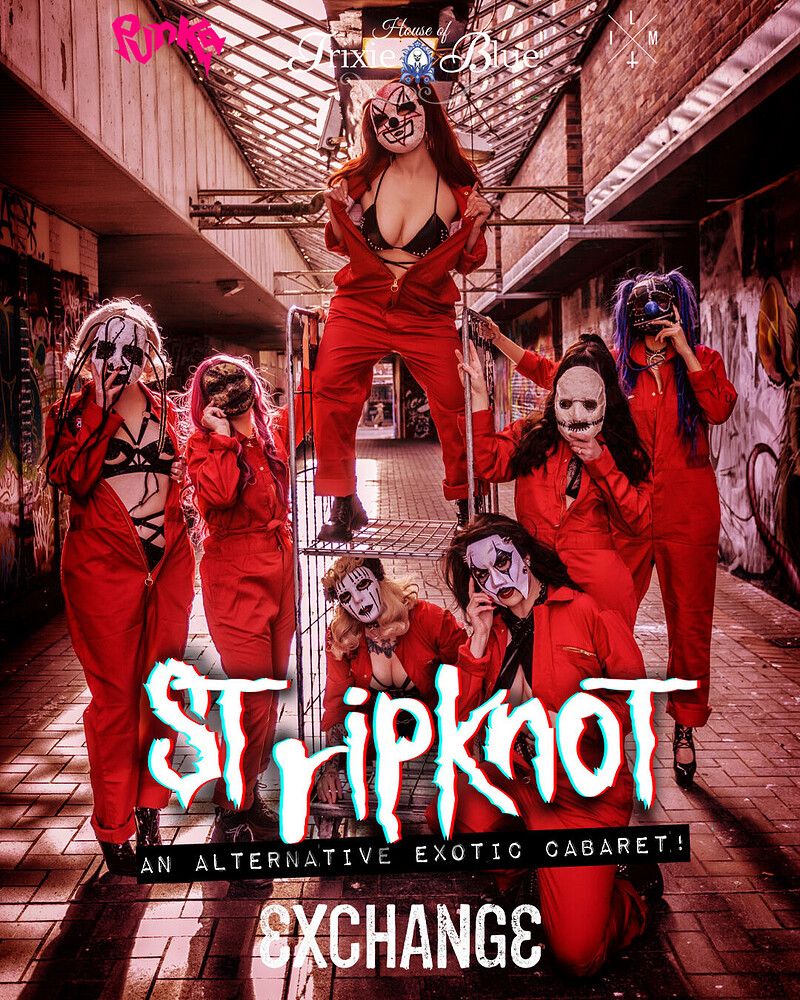 STRIPKNOT - An Alternative Cabaret at Exchange