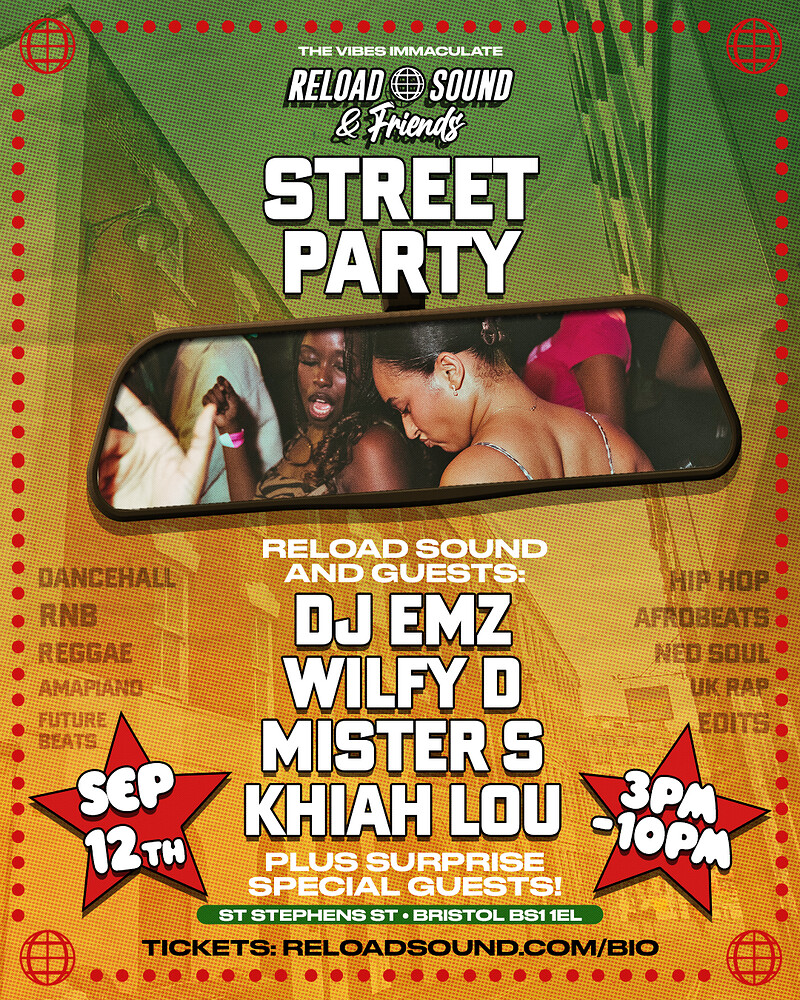 Reload Sound & Friends Street Party - DJ EMZ, WILFY D, MISTER S & MORE at St Stephens Street