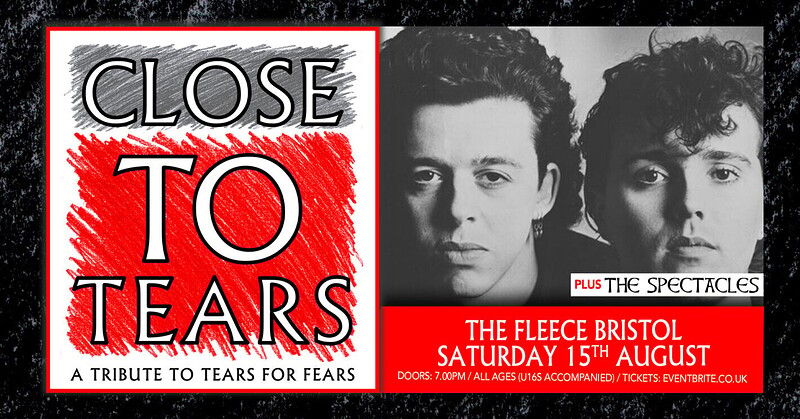 Tears For Fears Tribute – Close To Tears at The Fleece