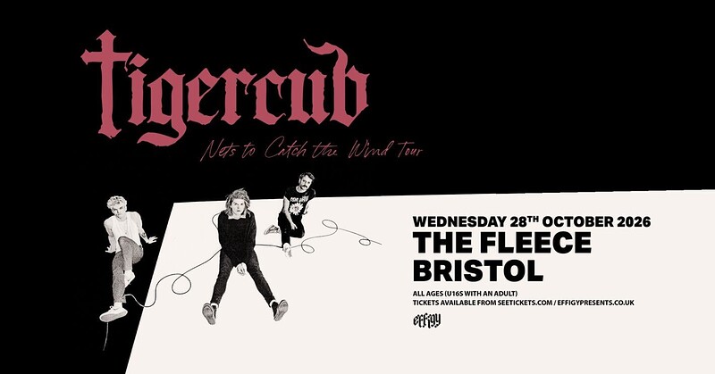 Tigercub at The Fleece