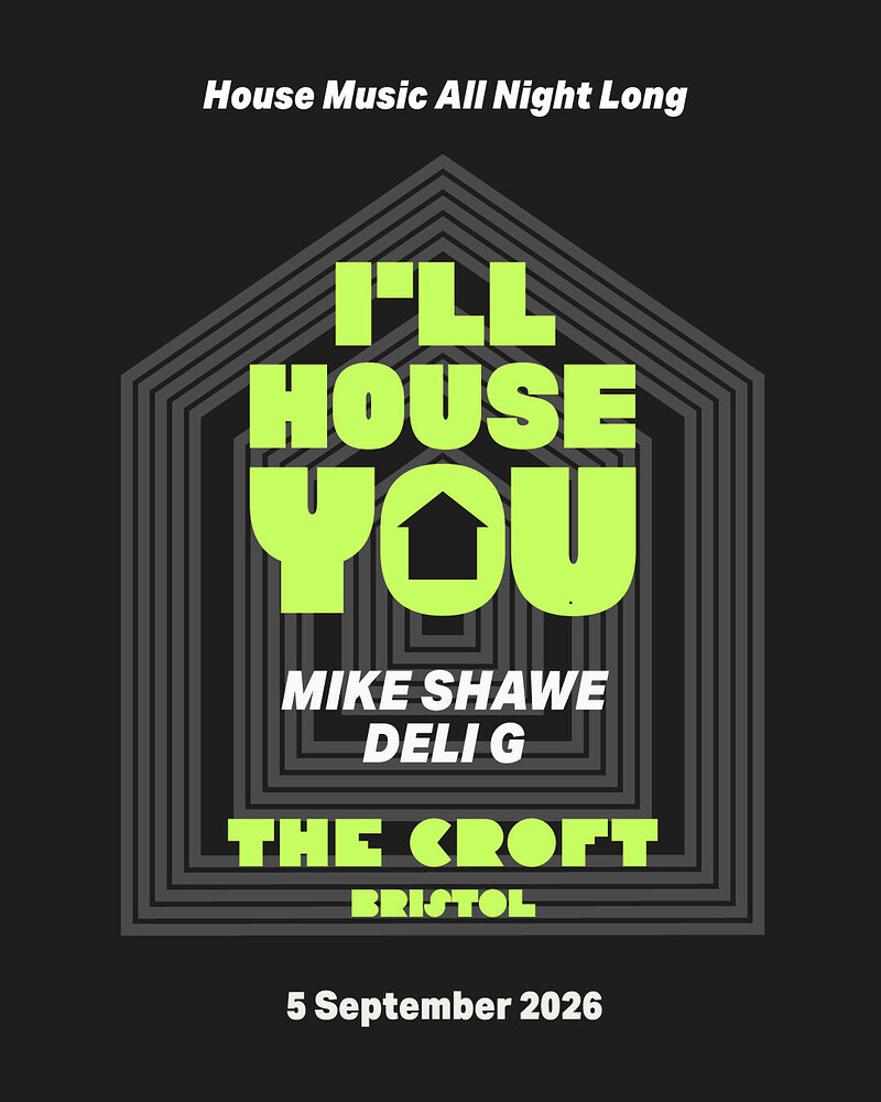 I’ll House You Mike Shawe + Deli G at The Croft