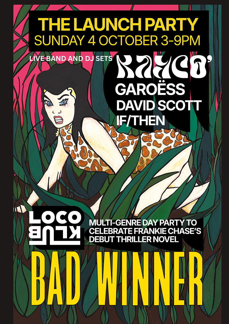 BAD WINNER LAUNCH PARTY at Loco Klub
