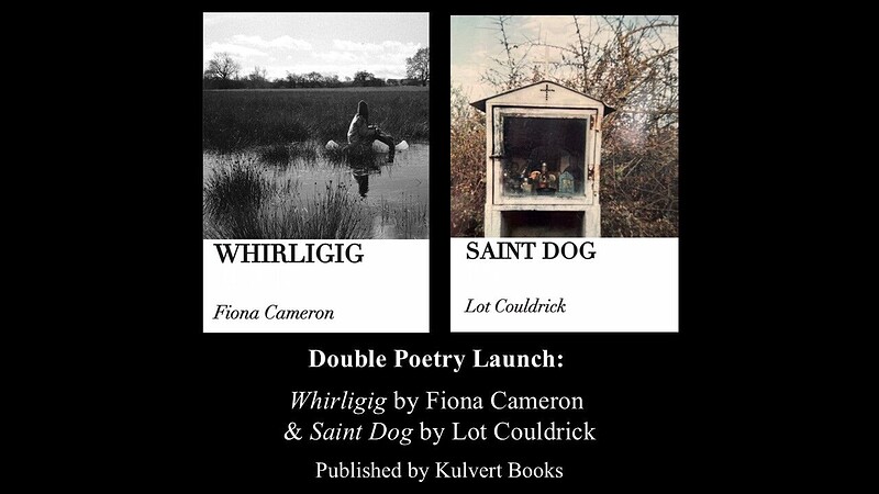 Double Poetry Launch: *Whirligig* Fiona Cameron *Saint Dog* Lot Couldrick at East Bristol Books