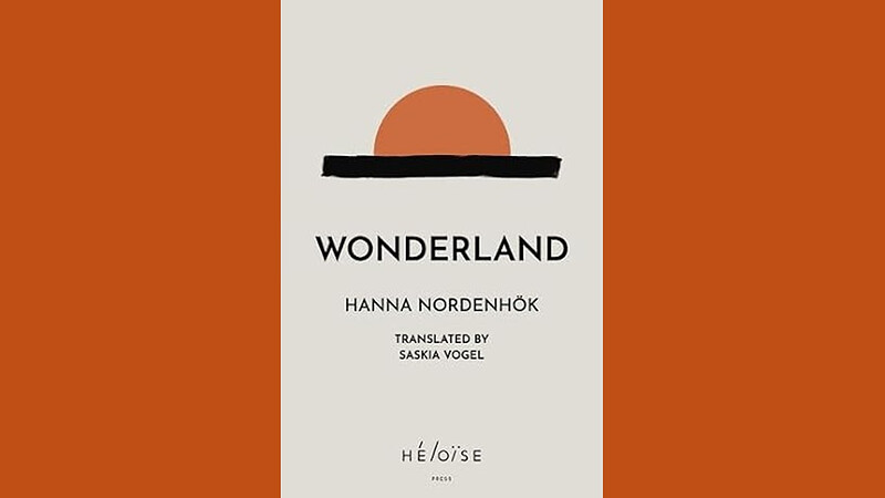 Hanna Nordenhök: *Wonderland* , with translator Saskia Vogel at East Bristol Books