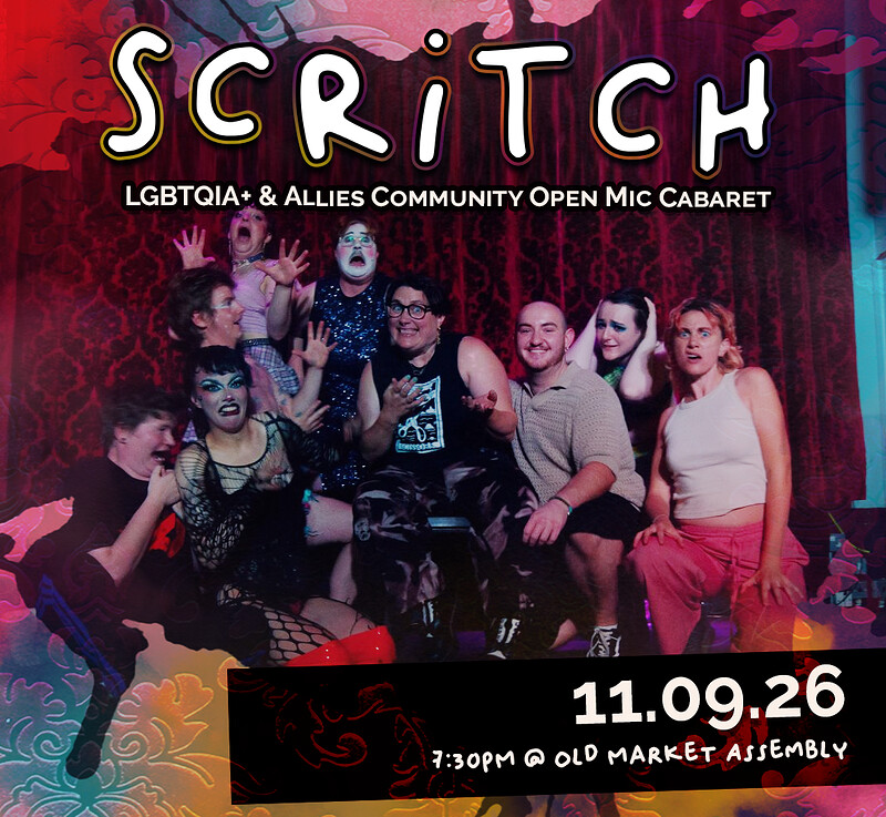 SCRiTCH - Open Mic Cabaret at The Old Market Assembly