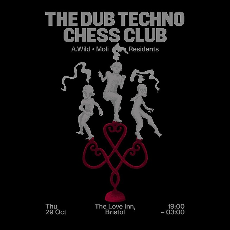 Dub Techno Chess Club w/ A.Wild + Moli at The Love Inn
