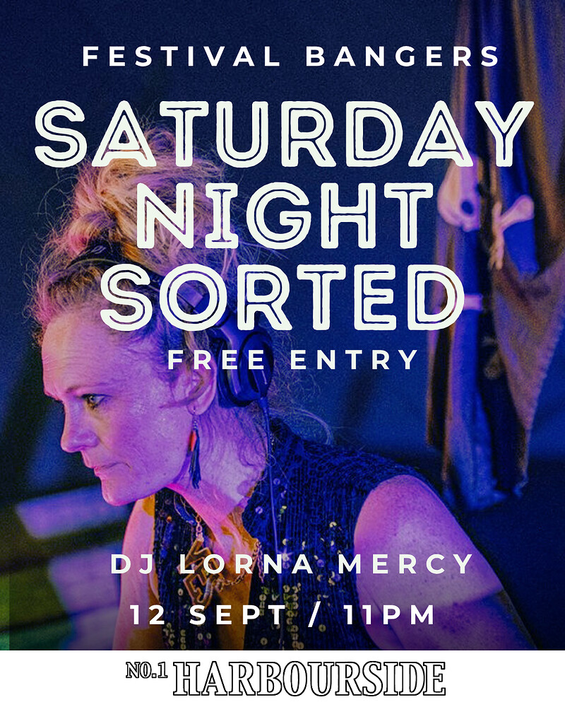 SATURDAY NIGHT SORTED!