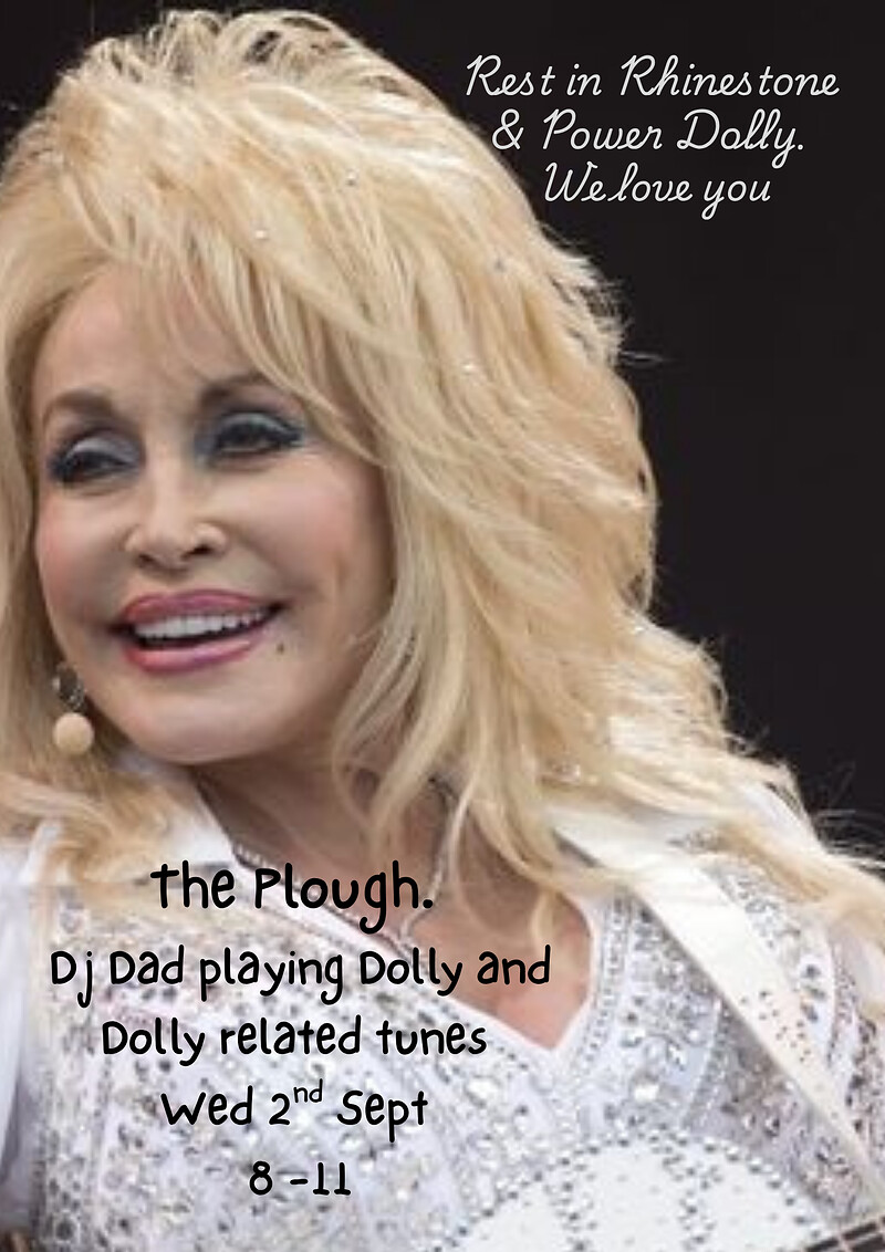 Dolly Parton - Rest in Rhinestone at The Plough Inn