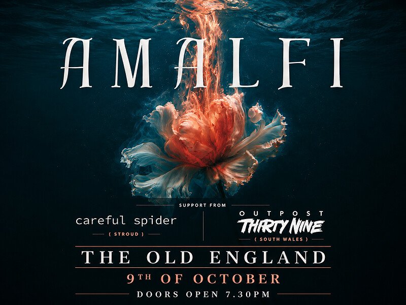 Amalfi + Careful, Spider & Outpost39 at The Old England Pub
