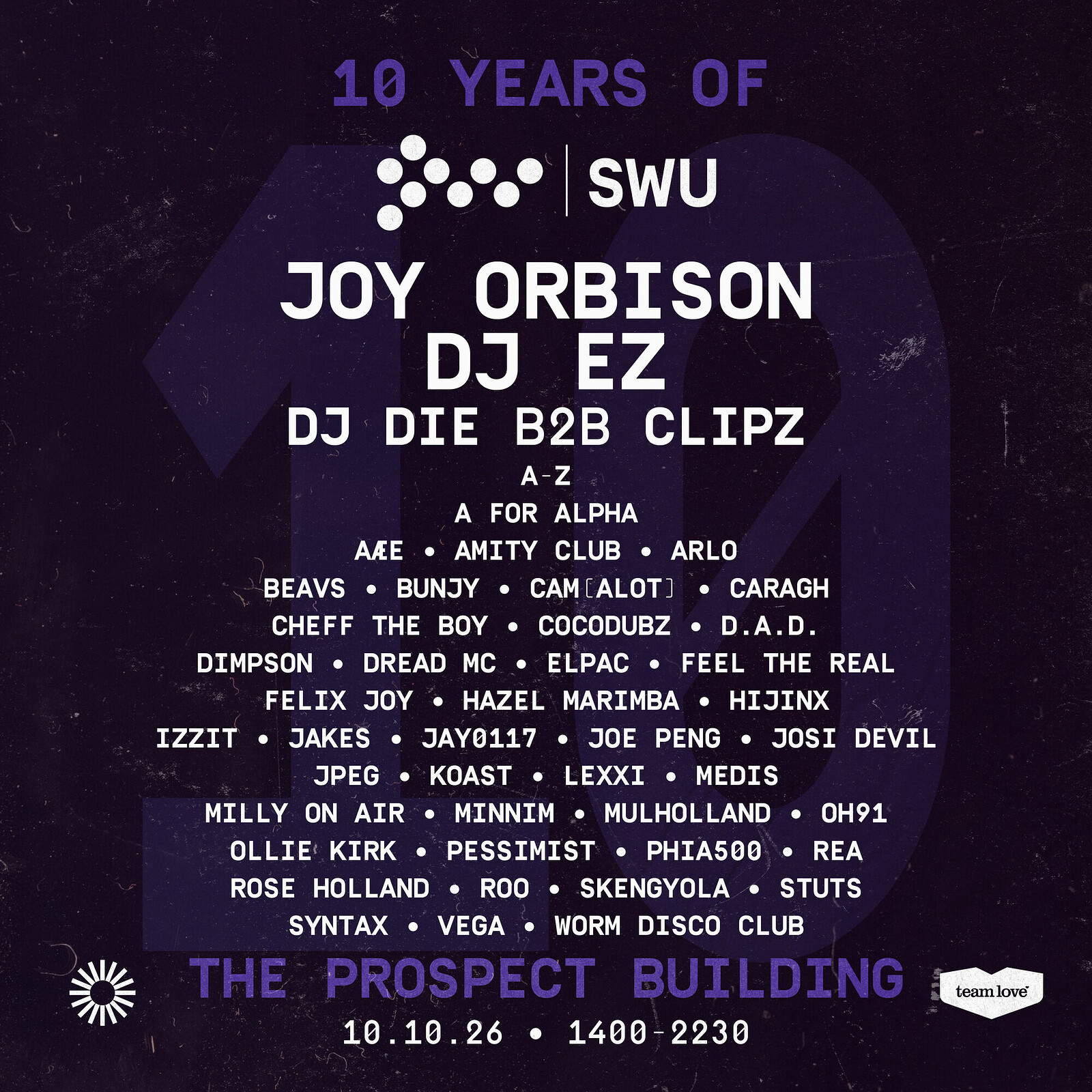10 Years Of SWU FM - Joy Orbison, DJ EZ + More at The Prospect Building