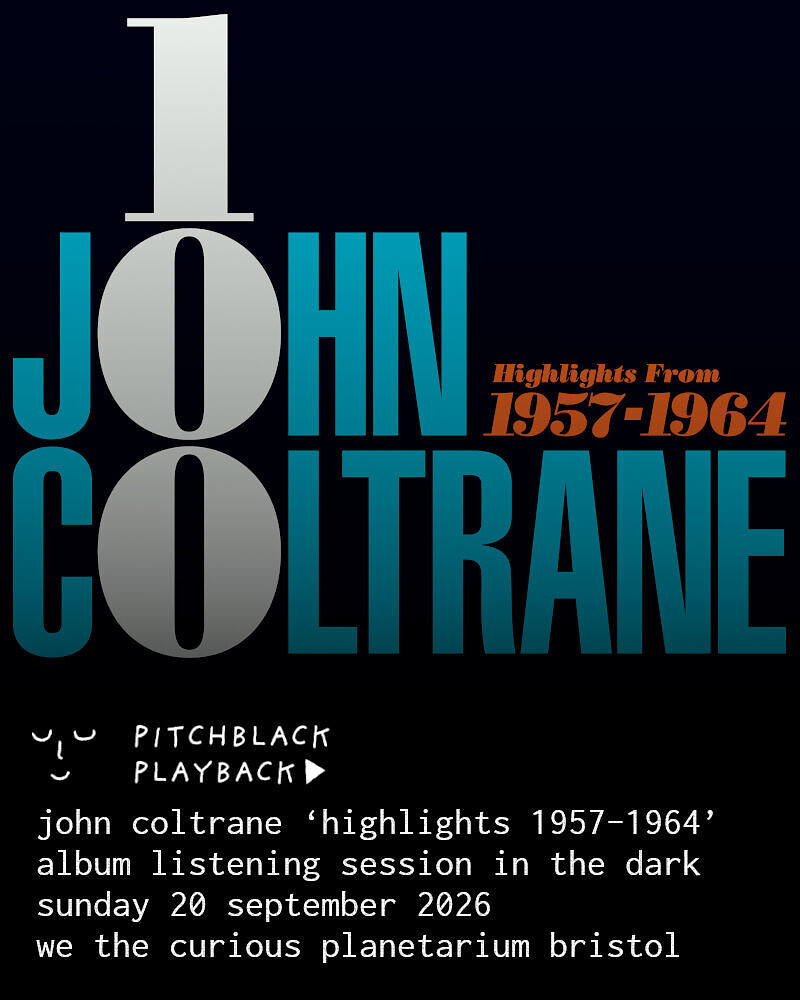 John Coltrane 'Highlights From 1957-1964' at We The Curious Planetarium