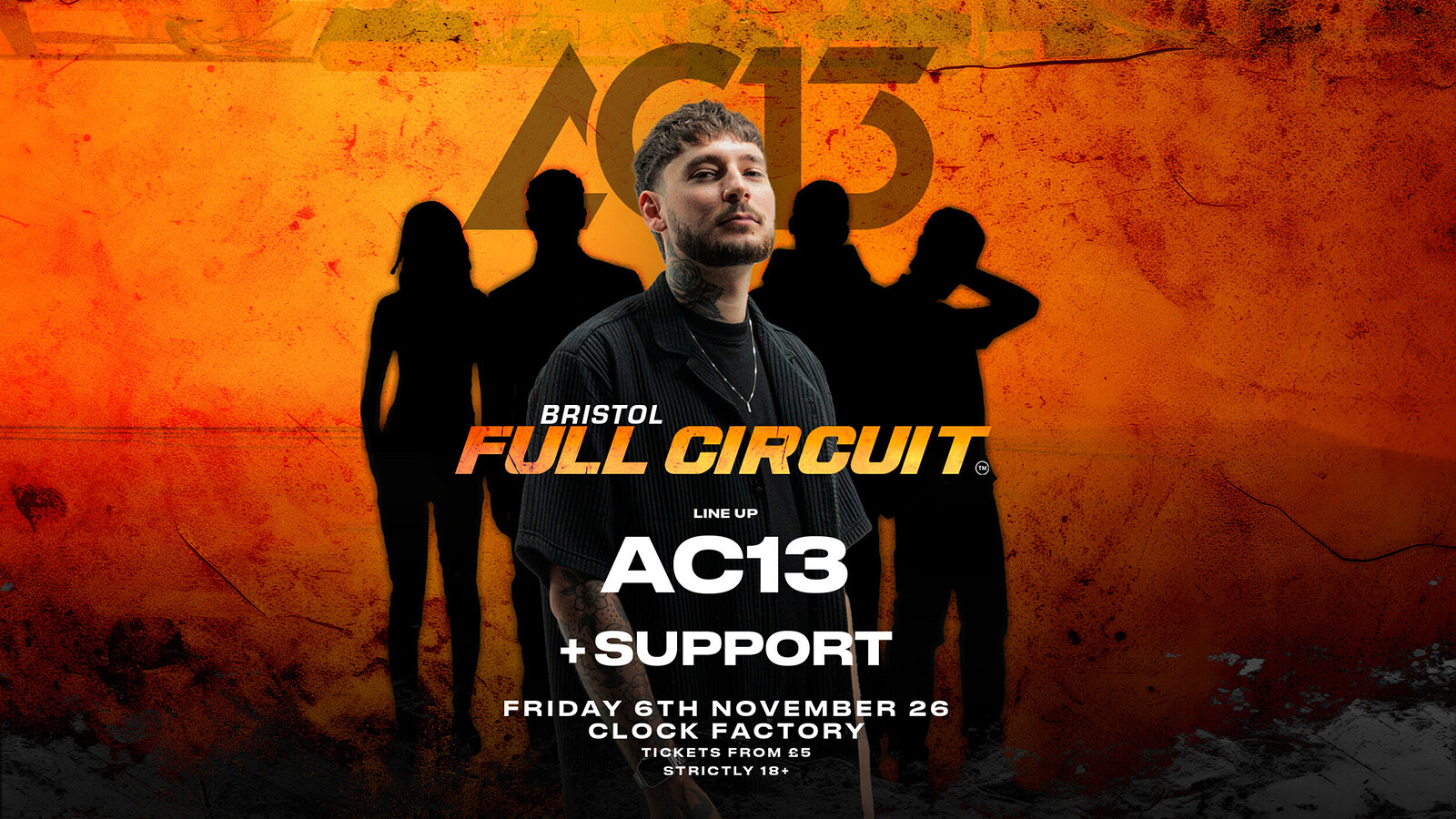 AC13 Presents: Full Circuit at Clock Factory