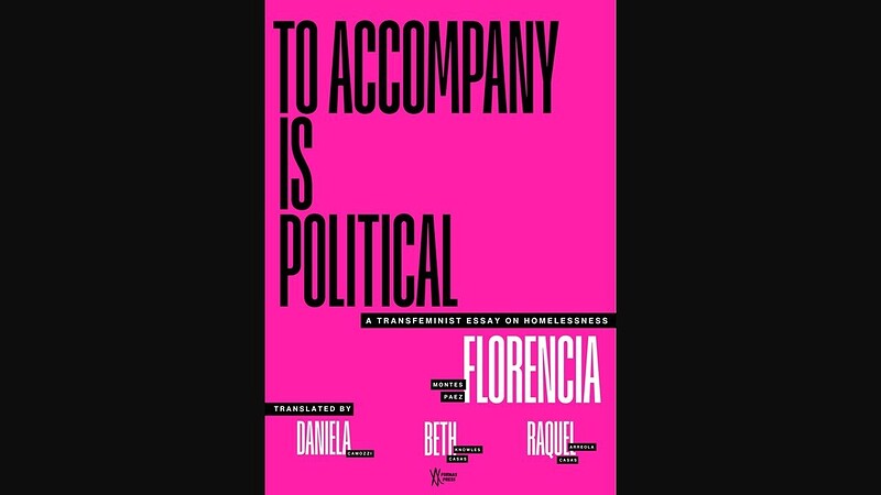 Florencia Montes Paez: *To Accompany is Political* at East Bristol Books
