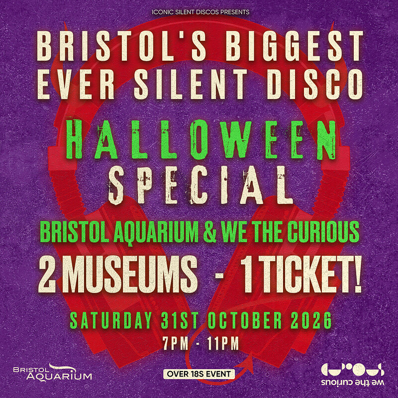 Halloween Silent Disco - Bristol Aquarium AND We The Curious at Bristol Aquarium