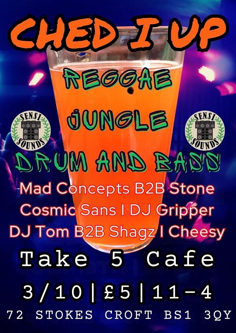 CHED I UP at Take Five Cafe STOKES CROFT