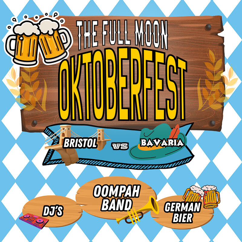 Oktoberfest: Bristol vs Bavaria at The Full Moon & Attic Bar