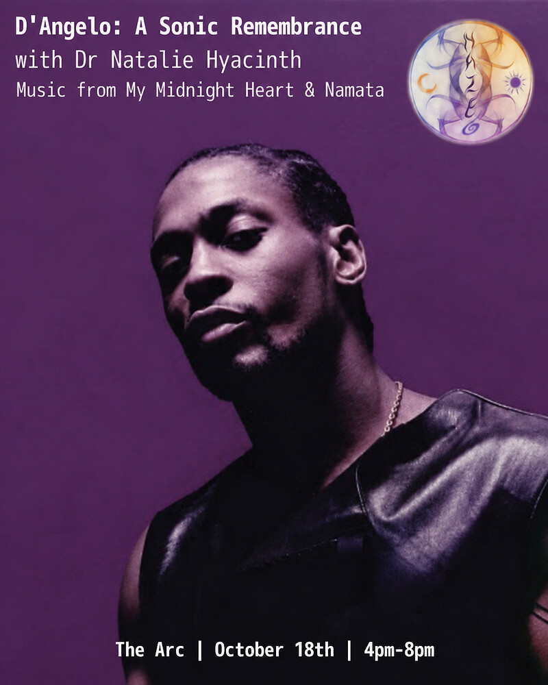 D'Angelo: A Sonic Remembrance with Dr Natalie Hyacinth | Haze Sessions 001 at The Arc, BS1 2HG