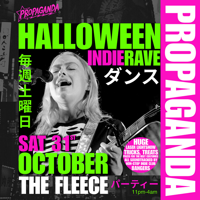 PROPAGANDA. halloween party. indie clubnight. the fleece at The Fleece