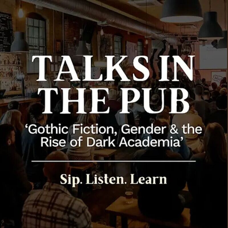 The History of Gothic Fiction & Dark Academia - Talks in the Pub at The Hen & Chicken