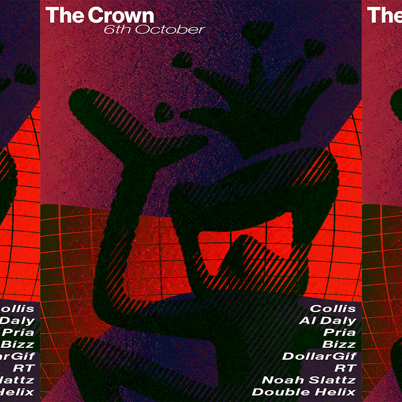 Mental Block w/ Collis, Al Daly, Pria, Bizz, DollarGif, RT + more at The Crown