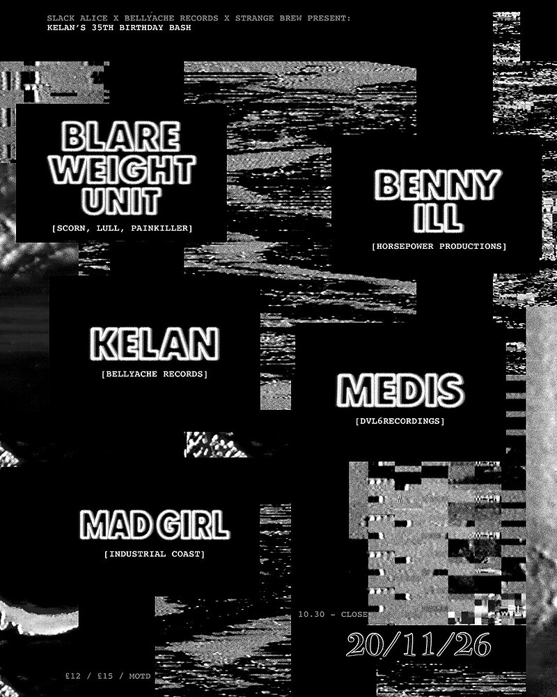 Slack Alice x Bellyache x Strange Brew: BLARE WEIGHT UNIT / Benny Ill at Strange Brew