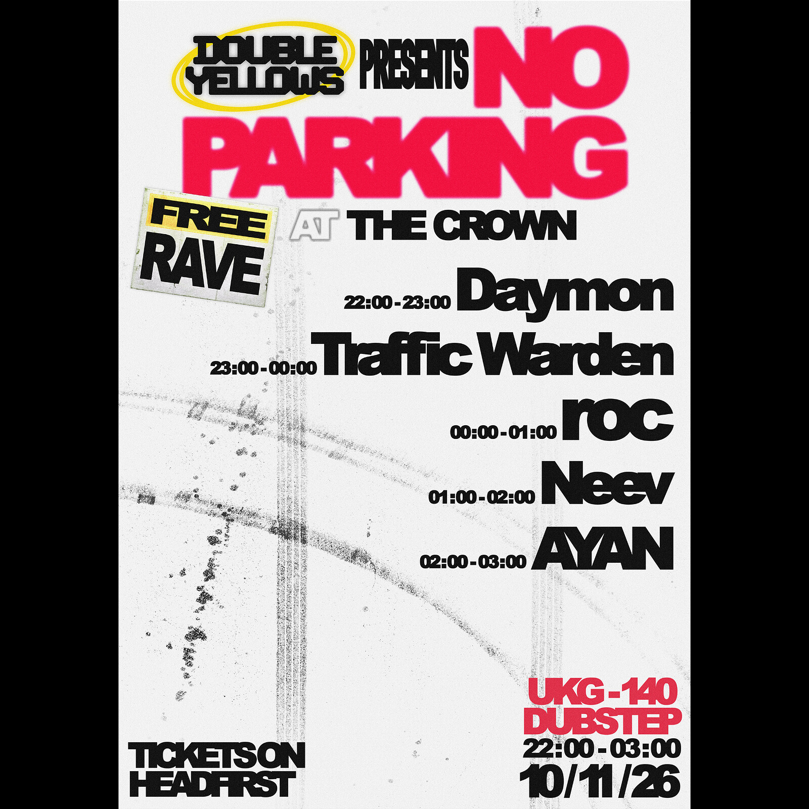 Double Yellows: No Parking w/ AYAN, Neev, roc, Traffic Warden + Daymon at The Crown