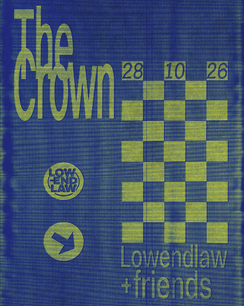 LowEndLaw + Friends at The Crown