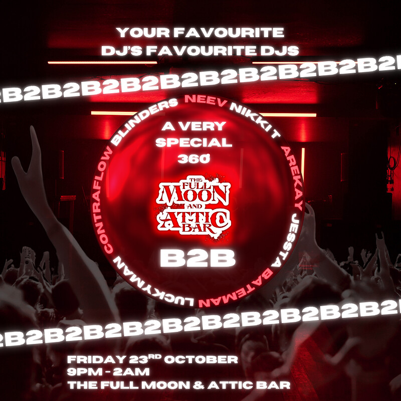 Residents 360 B2B2B2B2B at The Full Moon & Attic Bar