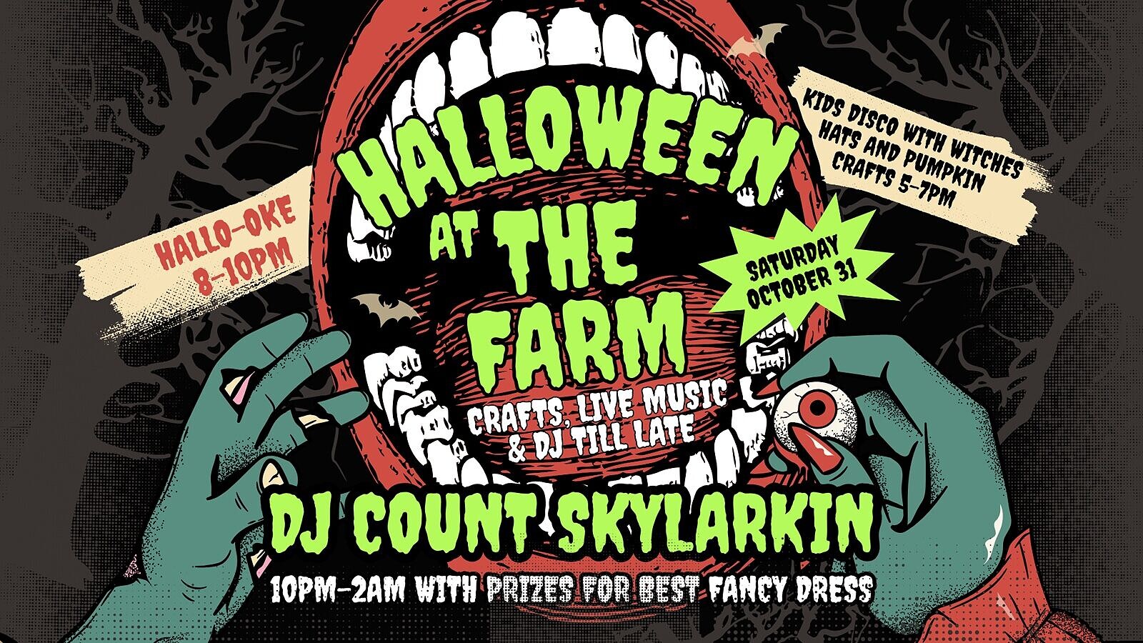 HALLOWEEN at The Farm - Crafts, Hallo-oke & DJ COUNT SKYLARKIN till late at The Farm