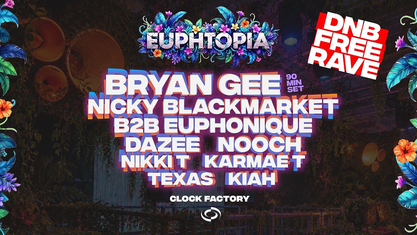 Euphtopia FREE Rave: Bryan Gee, Nicky Blackmarket B2B Euphonique & More at Clock Factory