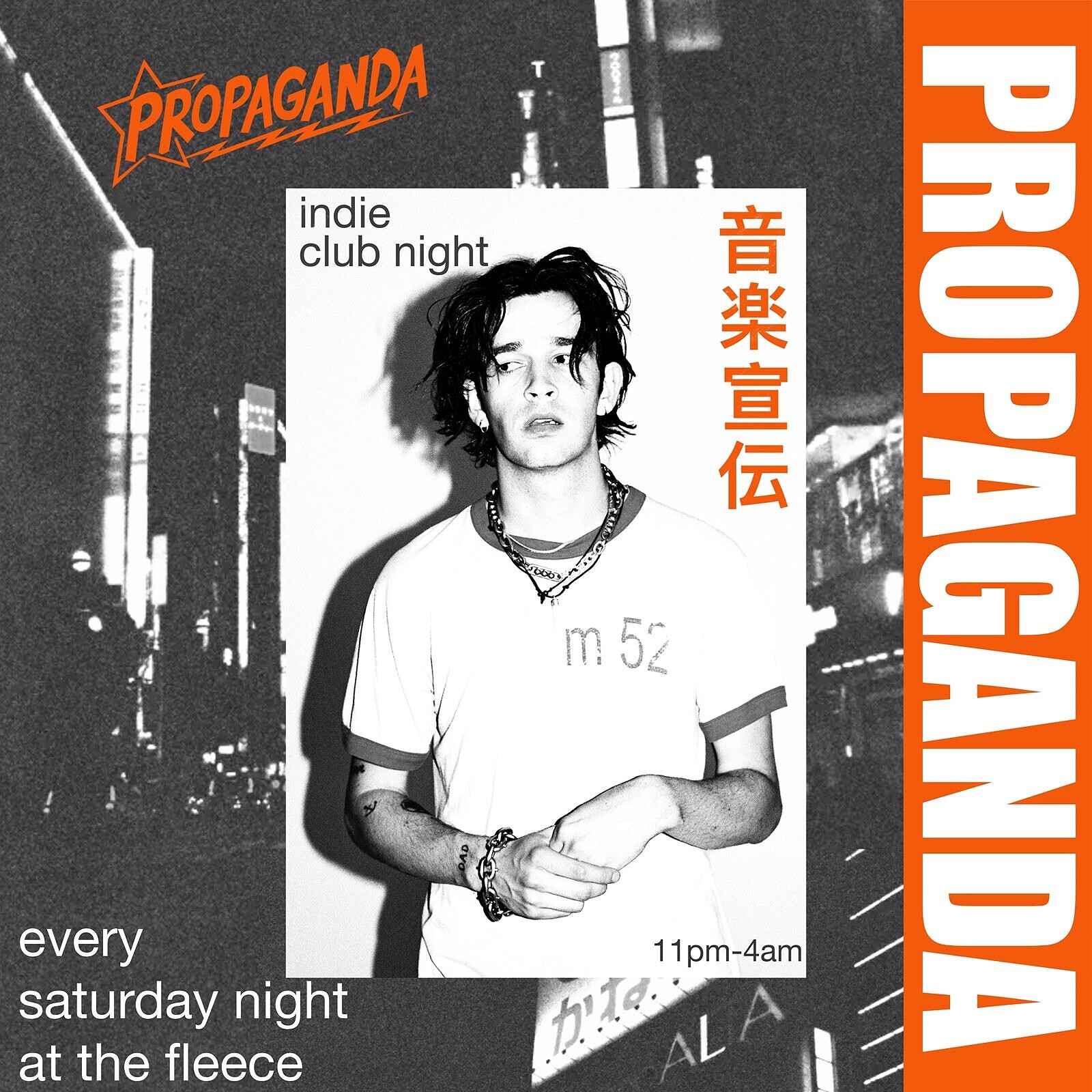 PROPAGANDA • indie club night • at The Fleece