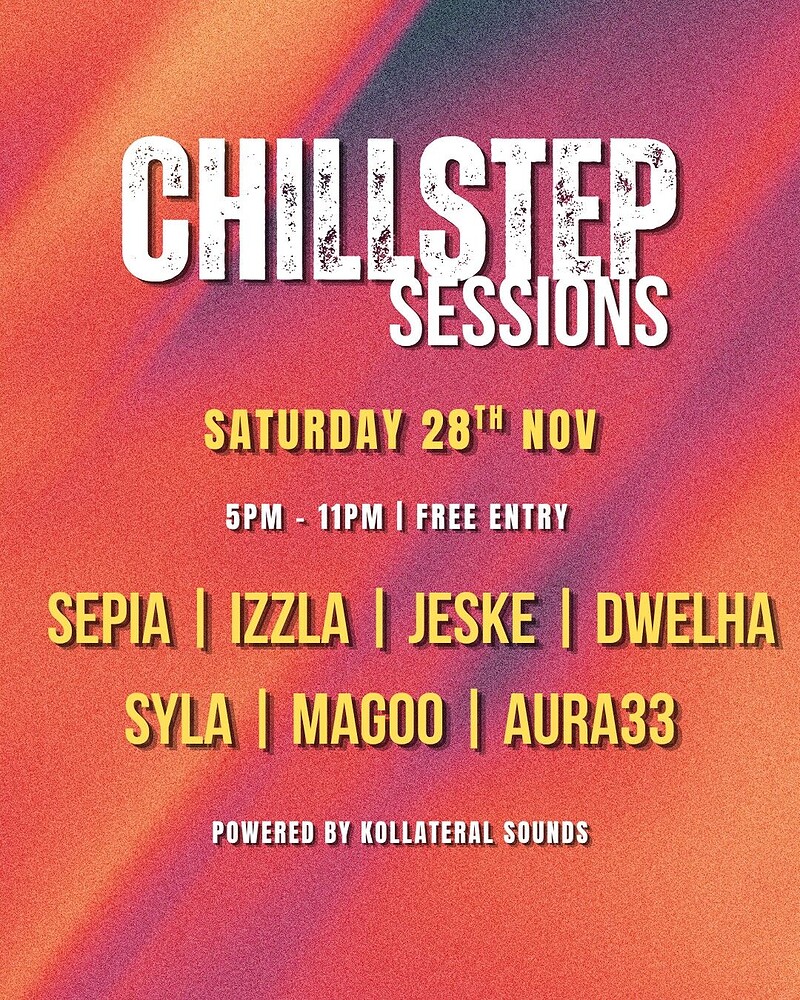 Chillstep Sessions #001 at The GRAK, 99 Gloucester Rd, BS7 8AT