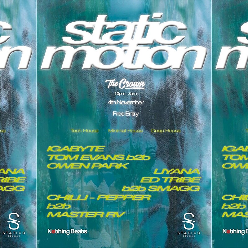 Statico Sounds: Static Motion w/ Igabyte, Tom Evans B2B Owen Park + more at The Crown