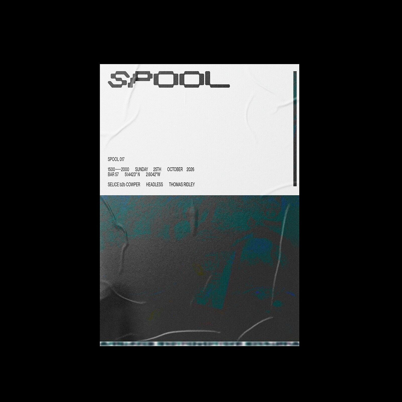 SPOOL 017 w/ Thomas Ridley, Selice b2b Cowper + Headless at Bar 57