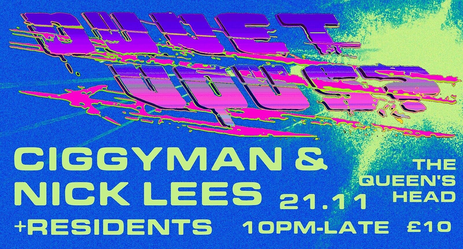 Duvet Vous? With Ciggyman + Nick Lees at Queens Head Easton