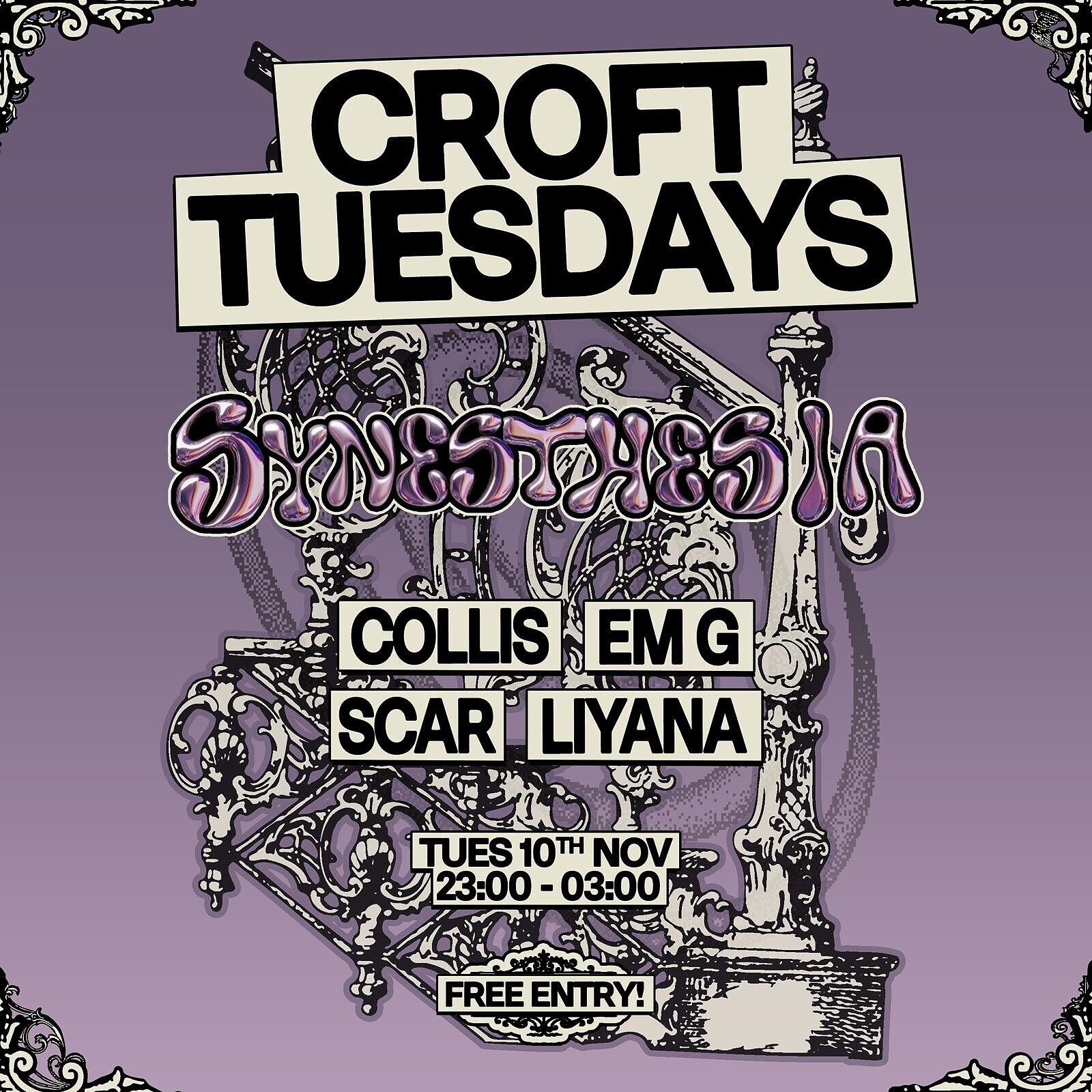 Croft Tuesdays: Synesthesia w/ Collis, Em G, Scar + Liyana at The Croft