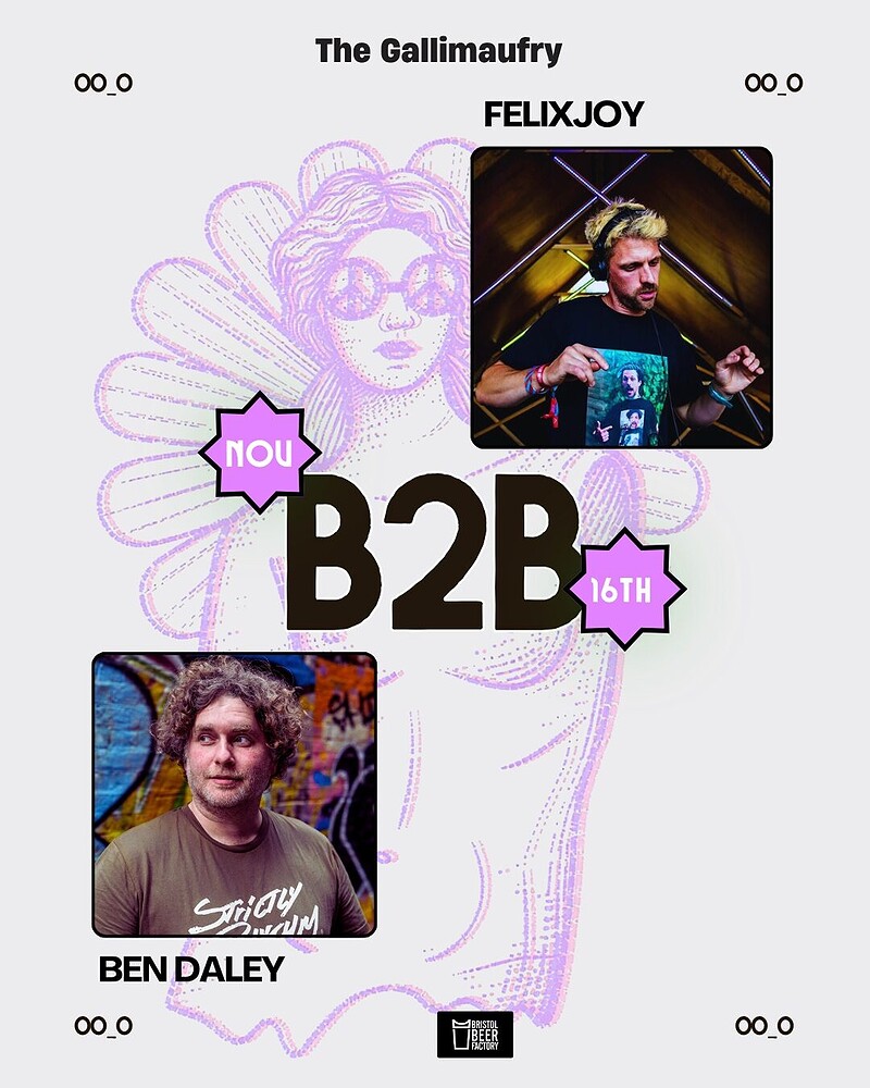 FELIX JOY B2B BEN DALEY at The Gallimaufry